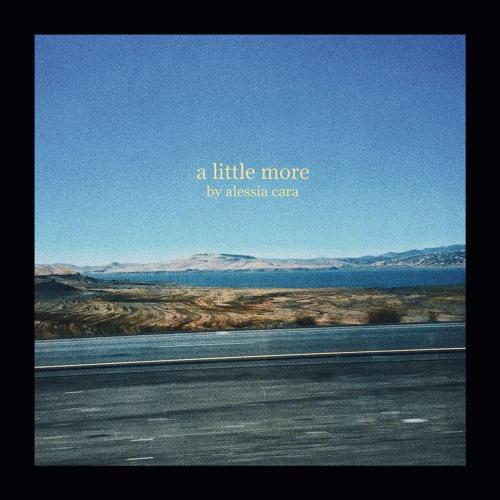 ALESSIA CARA – A LITTLE MORE (CDQ)