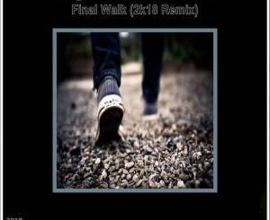 Blaq Owl – Final Walk (2K18 Remix)