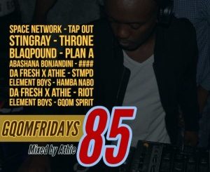 DJ ATHIE – GQOMFRIDAYS MIX VOL.85