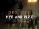 Ep: Dee Cee – Hye and Pizz