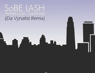 SoBE LASH - American Summer (Da Vynalist Remix) Mp3