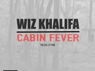 ALBUM: Wiz Khalifa – Cabin Fever: The Collection (Zip File)