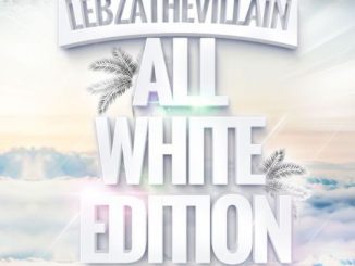 EP: Lebza TheVillain – All White Edition (Zip File)