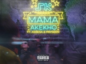 Skwatta Kamp – Mama Akekho Ft. Assessa & Payseen