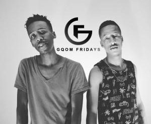 GqomFridays Mix Vol.101 (Mixed By Newlandz Finest)