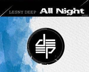 Lesny Deep – All Night (Afro Dub)