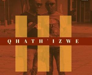 Tee-R & KingTouch - Qhath’ Izwe (Radio Edit)