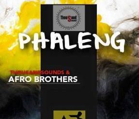 Thousand Sounds & Afro Brotherz – Phaleng (Original Mix)