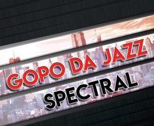 EP: Gopo Da Jazz – Spectral