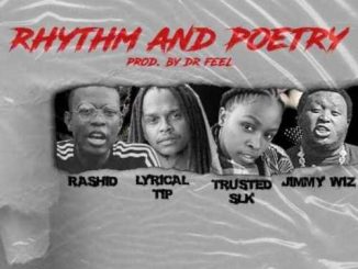 Rashid – Rhythm And Poetry Ft. Lyrical Tip, Trusted SLK & Jimmy Wiz