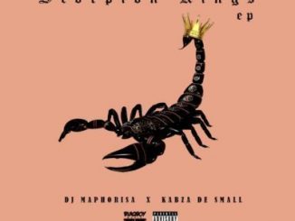 EP: DJ Maphorisa & Kabza De Small – Scorpion Kings