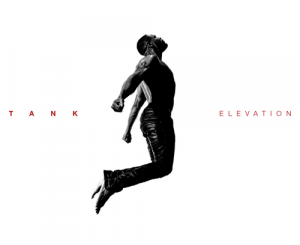 ALBUM: Tank – ELEVATION