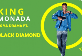 King Monada – Ex Ya Drama Ft. Black Diamond