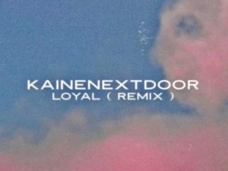 Duwap Kaine – Loyal (Remix)