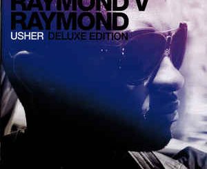 ALBUM: Usher - Raymond v Raymond (Expanded Edition)