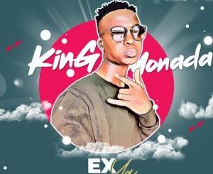 King Monada – Ex Ya Drama ft. Tshego