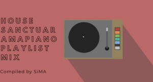 SiMA – Amapiano Playlist #3