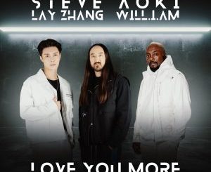 Steve Aoki – Love You More (feat. LAY & will.i.am)