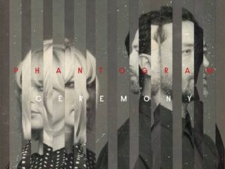 ALBUM: Phantogram – Ceremony