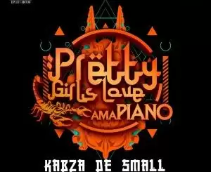 ALBUM: Kabza De Small – Pretty Girls Love Amapiano 2020