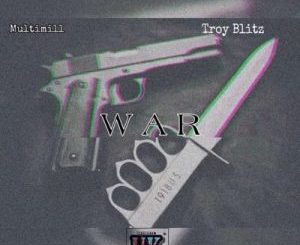 Multimill – War Ft. Troy Blitz SA