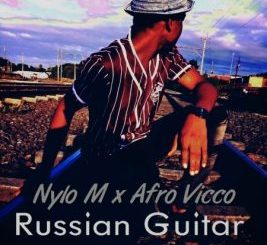 Nylo M & Afro Vicco – Russian Guitar (Afro Drum)