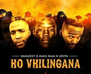 Ramzeey, Mass Ram & Josta – Ho Vhilingana