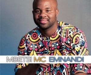 Mbetsi Mc Emnandi – Pinini Bhono