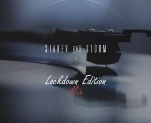 Stakev & Storm – Lockdown Edition Mix