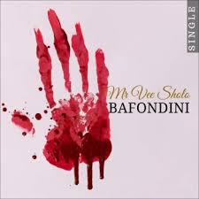 Mr Vee Sholo – Bafondini