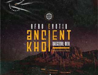 Afro Exotiq – Ancient Khoi (Original Mix)