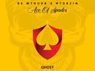 DE MTHUDA - GHOST Ft. NTOKZIN