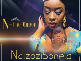 N-The Queen – Ndizozibonela