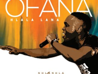 Nhlanhla Sibisi – Ofana/Hlala Lana