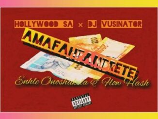 Hollywood SA – Amafahfandrete Ft. Vusinator