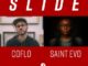 Coflo – Slide Ft. Saint Evo