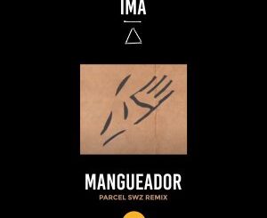 Ímã – Mangueador Ft. Cacau de Sá (Parcel SWZ Remix)