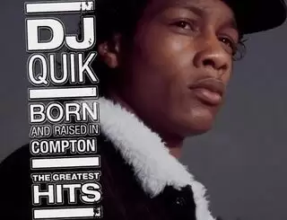 ALBUM: DJ Quik – Born and Raised In Compton: The Greatest Hits