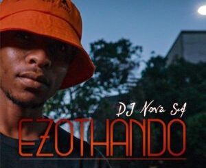 EP: DJ Nova SA – Ezothando