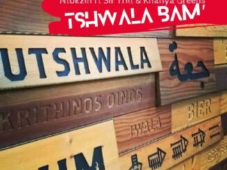 Ntokzin – Tshwala Bam’ Ft. Sir Trill & Khanya Greens