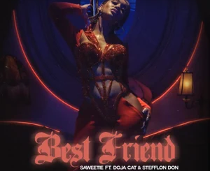 Saweetie – Best Friend (feat. Doja Cat & Stefflon Don)