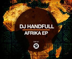 EP: DJ HandFull – Afrika