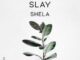 Slay (SA) – Shela (Original Mix)