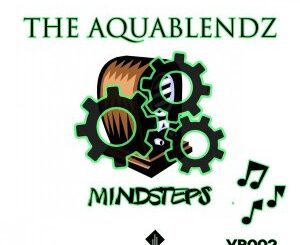 The AquaBlendz – Behind Music Ft. Wolta