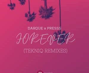 Darque – Forever (TekniQ Midnight Mix) feat. Presss