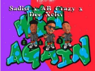 Sadist – Win Again Ft. AB Crazy & Dee XCLSV