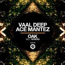 Vaal Deep – Oak (Original Mix) Ft. Ace Mantez