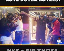 HKS – Boyz Boyza Boyzest ft. Big Xhosa