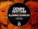 Rhydm – Slowing Down