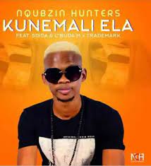 Nqubzin Hunters – Kunemali Ela Ft. Sdida, Cbuda M & Trademark